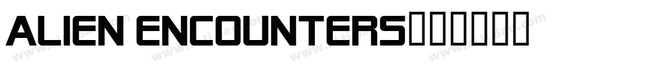 Alien Encounters字体转换